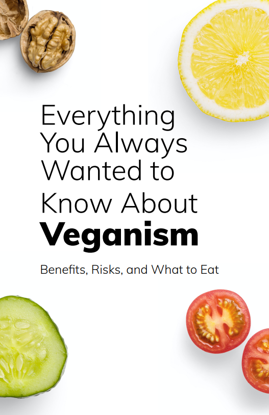 Everything You Always Wanted to Know About Veganism – The Ultimate E-book Guide To Veganism